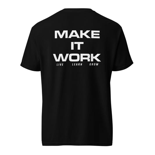 Make It Work Tagline Tee